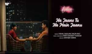 Na Jaane Tu Na Main Jaanu Lyrics