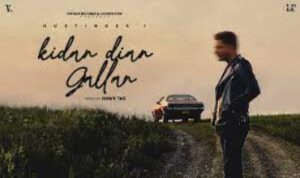Kidan Dian Gallan Lyrics